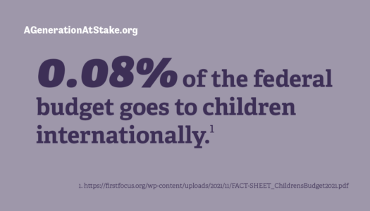 .08% of the federal budget goes to children internationally